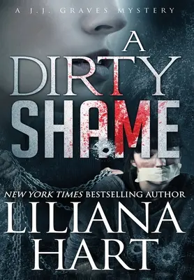 Une sale honte : Un mystère de J.J. Graves - A Dirty Shame: A J.J. Graves Mystery