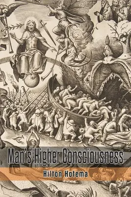 La conscience supérieure de l'homme - Man's Higher Consciousness