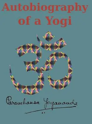 Autobiographie d'un Yogi : Réimpression de l'édition originale (1946) - Autobiography of a Yogi: Reprint of the original (1946) Edition