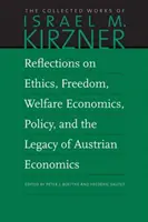 Réflexions sur l'éthique, la liberté, l'économie du bien-être, la politique et l'héritage de l'économie autrichienne - Reflections on Ethics, Freedom, Welfare Economics, Policy, and the Legacy of Austrian Economics