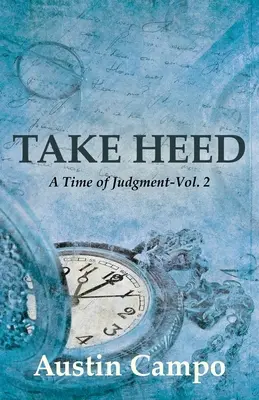 Take Heed, Volume 2 : L'heure du jugement - Take Heed, Volume 2: A Time of Judgment