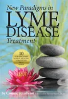 Nouveaux paradigmes dans le traitement de la maladie de Lyme : 10 grands médecins révèlent des stratégies de guérison efficaces - New Paradigms in Lyme Disease Treatment: 10 Top Doctors Reveal Healing Strategies That Work