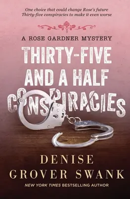 Trente-cinq conspirations et demie : Rose Gardner Mystery #8 - Thirty-Five and a Half Conspiracies: Rose Gardner Mystery #8