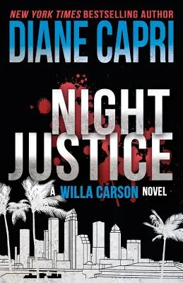 Night Justice : Un mystère du juge Willa Carson - Night Justice: A Judge Willa Carson Mystery