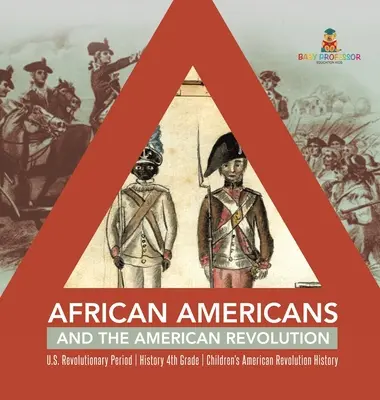 Les Afro-Américains et la Révolution américaine - Période révolutionnaire américaine - Histoire 4e année - Histoire de la Révolution américaine pour les enfants - African Americans and the American Revolution - U.S. Revolutionary Period - History 4th Grade - Children's American Revolution History