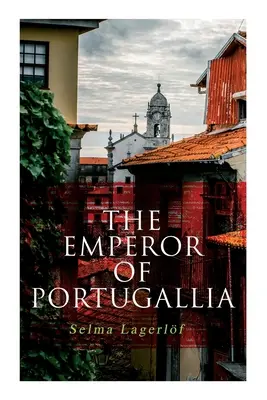 L'empereur de Portugallia - The Emperor of Portugallia