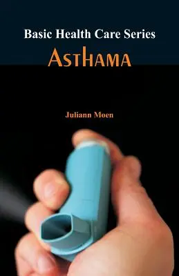 Série sur les soins de santé de base - Asthama - Basic Health Care Series - Asthama