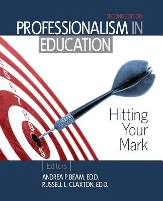 Le professionnalisme dans l'éducation : Atteindre son but - Professionalism in Education: Hitting Your Mark