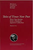 Contes des temps passés, volume 9 : Soixante-deux histoires tirées d'une collection japonaise médiévale - Tales of Times Now Past, Volume 9: Sixty-Two Stories from a Medieval Japanese Collection