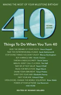 40 choses à faire à 40 ans - Deuxième édition : Tirer le meilleur parti de votre anniversaire marquant (révisé) - 40 Things to Do When You Turn 40 - Second Edition: Making the Most of Your Milestone Birthday (Revised)