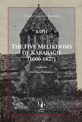 Les cinq Melikdoms du Karabagh - The Five Melikdoms of Karabagh