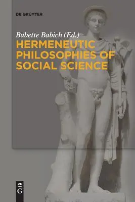 Philosophies herméneutiques des sciences sociales - Hermeneutic Philosophies of Social Science