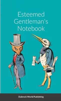 Carnet de notes de l'homme d'honneur - Esteemed Gentleman's Notebook