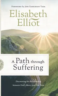 Un chemin à travers la souffrance : Découvrir la relation entre la miséricorde de Dieu et notre douleur - A Path Through Suffering: Discovering the Relationship Between God's Mercy and Our Pain