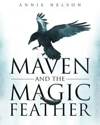 Maven et la plume magique - Maven and The Magic Feather