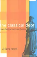 La dette classique : l'Antiquité grecque à l'ère de l'austérité - The Classical Debt: Greek Antiquity in an Era of Austerity