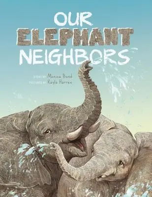 Nos voisins les éléphants - Our Elephant Neighbours