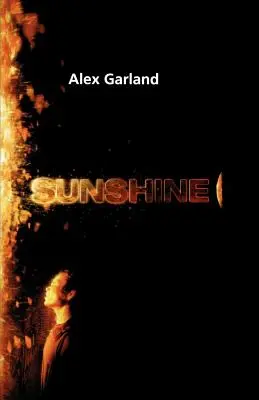 Sunshine : Un scénario - Sunshine: A Screenplay