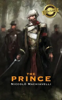 Le Prince (reliure de bibliothèque de luxe) (annoté) - The Prince (Deluxe Library Binding) (Annotated)