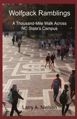 Wolfpack Ramblings : Une marche de mille lieues à travers le campus de NC State - Wolfpack Ramblings: A Thousand-Mile Walk Across NC State's Campus