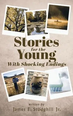 Histoires pour les jeunes : Avec des fins choquantes - Stories for the Young: With Shocking Endings