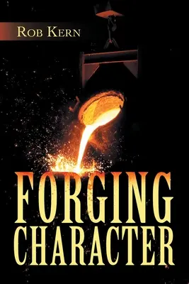 Forger le caractère - Forging Character