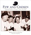 Peu nombreux et élus : La définition de la grandeur des Yankees à travers les époques - Few and Chosen: Defining Yankee Greatness Across the Eras