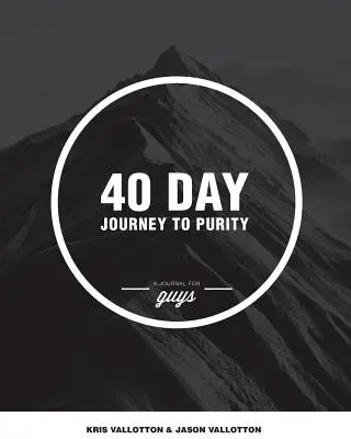 Voyage de 40 jours vers la pureté (GUYS) - 40-Day Journey To Purity (GUYS)