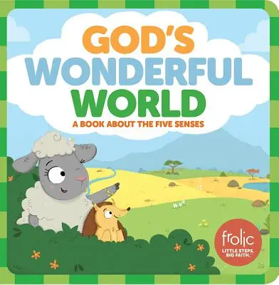 Le monde merveilleux de Dieu : Un livre sur les cinq sens - God's Wonderful World: A Book about the Five Senses