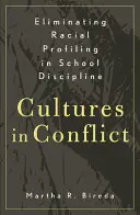 Éliminer le profilage racial dans la discipline scolaire : Cultures en conflit - Eliminating Racial Profiling in School Discipline: Cultures in Conflict