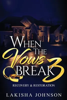 Quand les vœux se brisent 3 - When the Vows Break 3