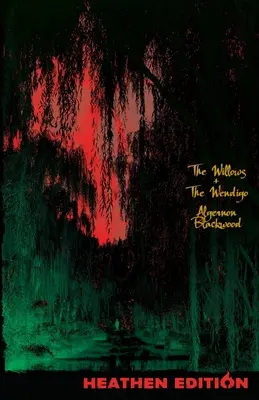 Les Saules + Le Wendigo (édition païenne) - The Willows + The Wendigo (Heathen Edition)