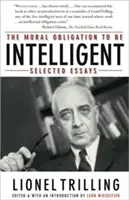 L'obligation morale d'être intelligent : Essais choisis - The Moral Obligation to Be Intelligent: Selected Essays