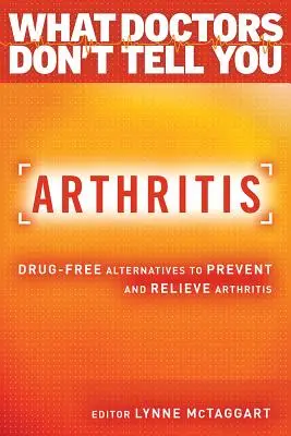 Arthrite : Des alternatives sans médicaments pour prévenir et inverser l'arthrite - Arthritis: Drug-Free Alternatives to Prevent and Reverse Arthritis