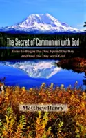 Le secret de la communion avec Dieu - The Secret of Communion with God