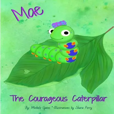 Mae La chenille courageuse - Mae The Courageous Caterpillar