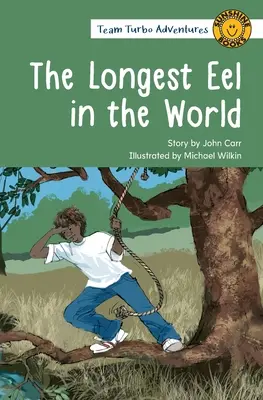 L'anguille la plus longue du monde - The Longest Eel in the World