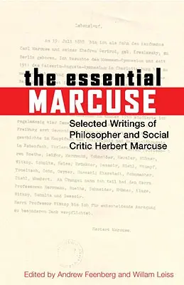 The Essential Marcuse : Selected Writings of Philosopher and Social Critic Herbert Marcuse (L'essentiel de Marcuse : écrits choisis du philosophe et critique social Herbert Marcuse) - The Essential Marcuse: Selected Writings of Philosopher and Social Critic Herbert Marcuse