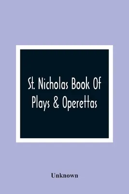Livre de pièces de théâtre et d'opérettes de Saint-Nicolas - St. Nicholas Book Of Plays & Operettas