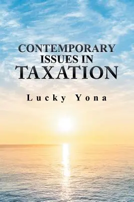 Questions contemporaines en matière de fiscalité - Contemporary Issues in Taxation