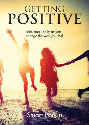 Devenir positif - Getting Positive