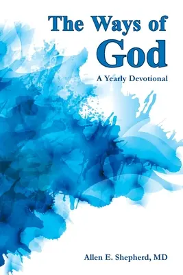 Les voies de Dieu : Un dévotionnel annuel - The Ways of God: A Yearly Devotional