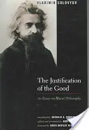 La justification du bien : Essai de philosophie morale - The Justification of the Good: An Essay on Moral Philosophy
