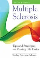 La sclérose en plaques : Conseils et stratégies pour faciliter la vie - Multiple Sclerosis: Tips and Strategies for Making Life Easier