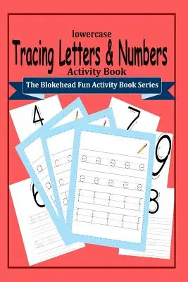 Cahier d'activités pour le traçage des lettres et des chiffres - Tracing Letters and Numbers Activity Book