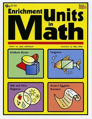 Unités d'enrichissement en mathématiques : Livre 1, 2e et 3e années - Enrichment Units in Math: Book 1, Grades 2-3