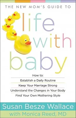 Guide de la nouvelle maman sur la vie avec un bébé - New Mom's Guide to Life with Baby