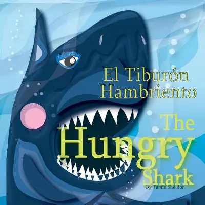 Le requin qui a faim / El Tiburn Hambriento - The Hungry Shark / El Tiburn Hambriento