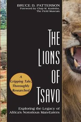 Les lions de Tsavo : à la découverte de l'héritage des célèbres mangeurs d'hommes d'Afrique - The Lions of Tsavo: Exploring the Legacy of Africa's Notorious Man-Eaters