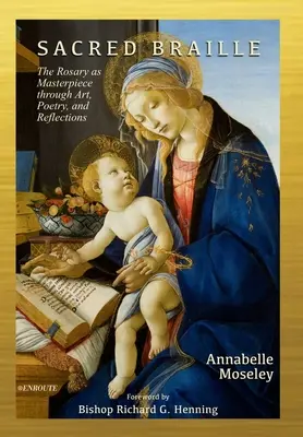 Braille sacré : Le Rosaire comme chef-d'œuvre à travers l'art, la poésie et la réflexion - Sacred Braille: The Rosary as Masterpiece through Art, Poetry, and Reflection